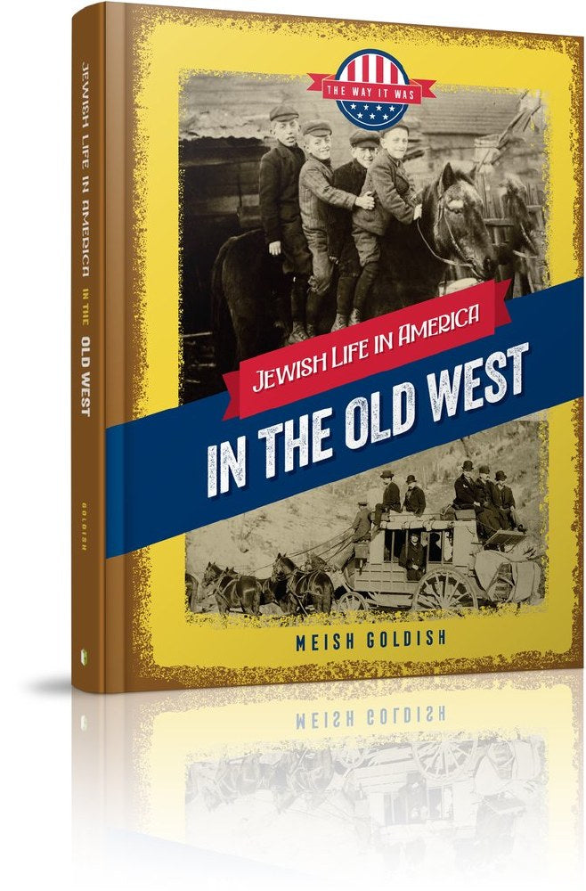 Jewish Life in America In the Old West