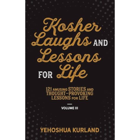 Kosher Laughs and Lessons for Life Volume 3