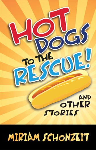 Hot Dogs to the Rescue and other stories