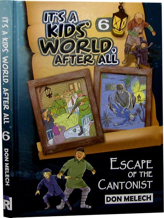 It's a Kids' World, After All - Volume 6 Escape of the Cantonist