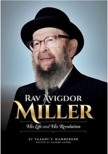 Rav Avigdor Miller - His Life and His Revolution