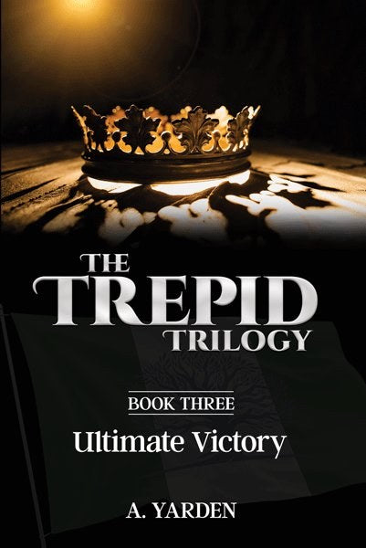 The Trepid Trilogy Volume 3 Ultimate Victory