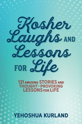 Kosher Laughs and Lessons for Life Volume 1