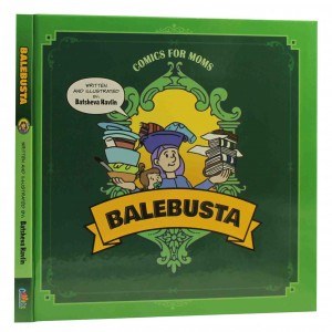 Balebusta Comics For Moms