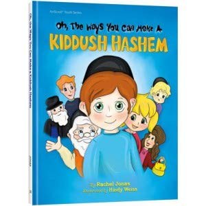 Oh, The Ways You Can make A Kiddush Hashem