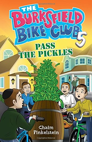 The Burksfield Bike Club Book 5 Pass the Pickles