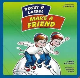 Yossi and Laibel Make a Friend [BoardBook]