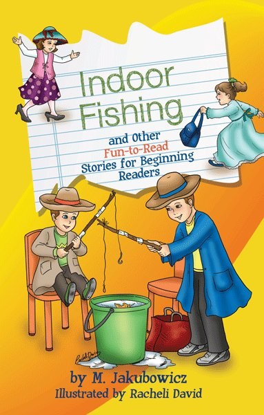 Indoor Fishing and Other Fun-to-Read Stories for Beginning Readers