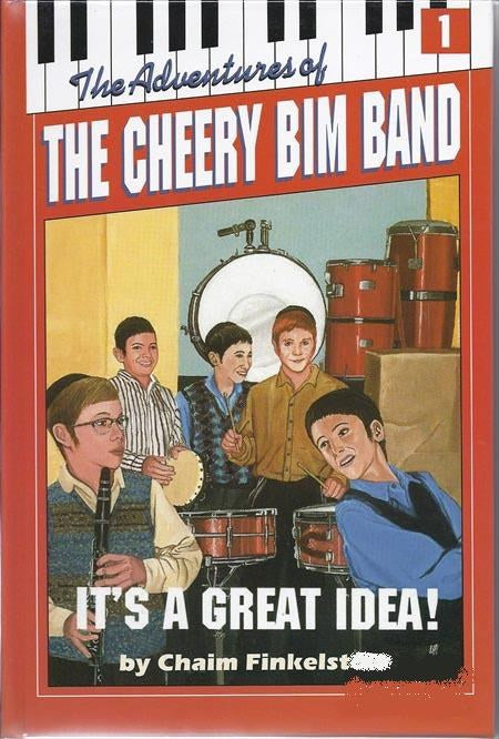 The Adventures of the Cheery Bim Band Volume 1 It's a Great Idea!