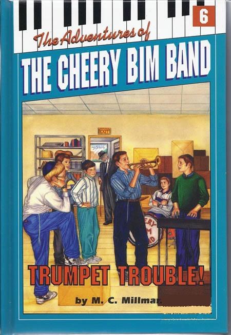 The Adventures of the Cheery Bim Band Volume 6 Trumpet Trouble!