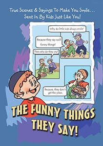 The Funny Things They Say! Volume 1