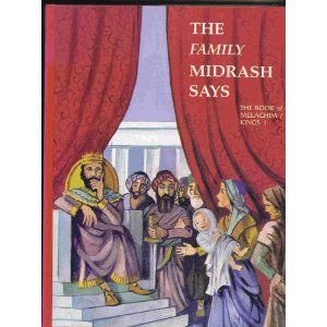 The Family Midrash Says: Melachim 1