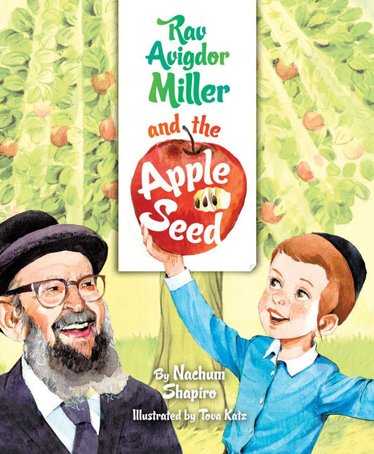 Rav Avigdor Miller and the Apple Seed