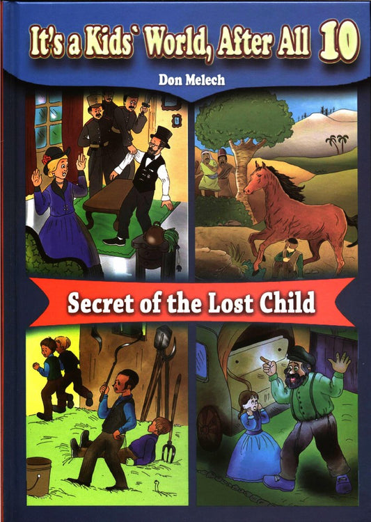 It's a Kids' World, After All Volume 10 Secret Of The Lost Child