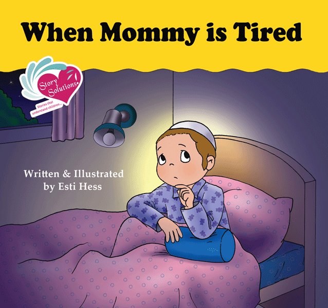 When Mommy is Tired