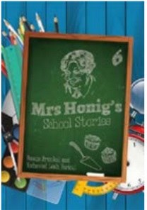 Mrs. Honig's Cakes #6 School Stories